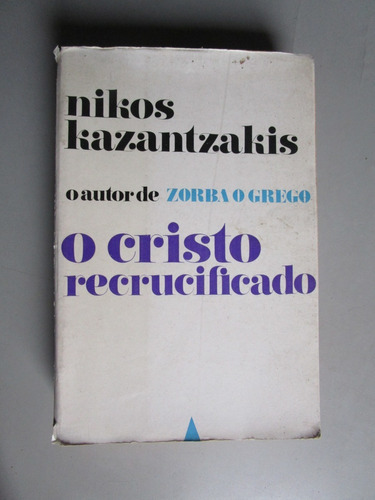 O Cristo Recrucificado - Nikos Kazantzakis