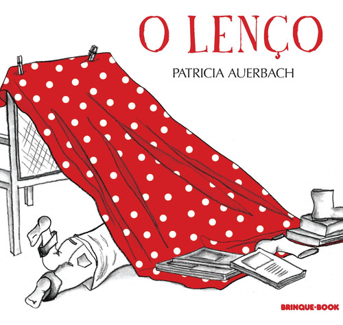 O lenço, de Auerbach, Patrícia. Brinque-Book Editora de Livros Ltda, capa mole em português, 2013