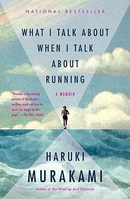 What I Talk About When I Talk About Running - Haruki Mura...