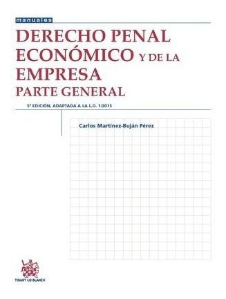 Derecho Penal Economico Y De La Empresa Parte General 5ª...