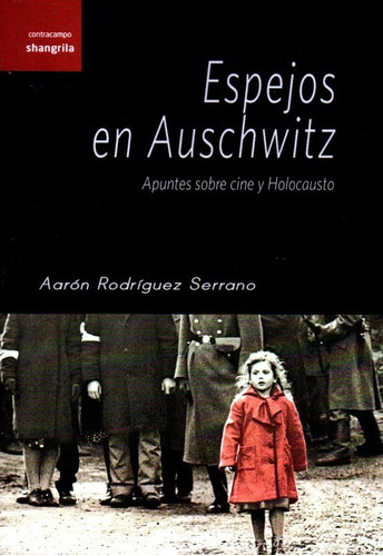 Espejos En Auschwitz - Aaron Rodriguez Serrano