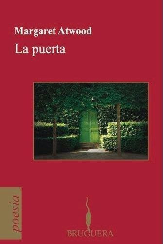 Puerta, La, De Atwood, Margaret. Editorial Bruguera En Español