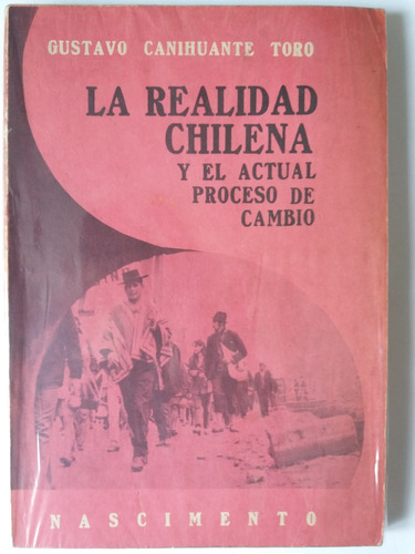 Libro:  La Realidad Chilena Y El Actual Proceso Cambio