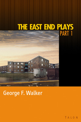 Libro The East End Plays: Part 1 - George F. Walker