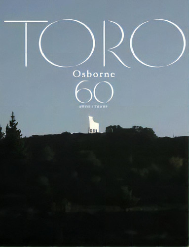 Toro Osborne 60 Aãâos, De Nuño Gónzalez, Jaime. Editorial Fundacion Santa Maria La Real, Tapa Dura En Español