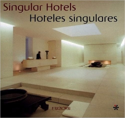 Hoteles Singulares / Cristina Montes / Gustavo Gili