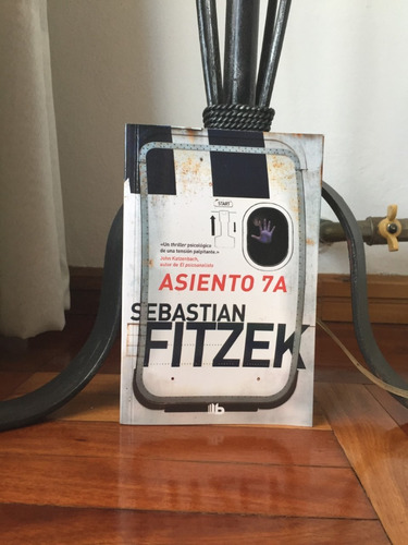 Asiento 7a  Sebastian Fitzek  Ediciones B