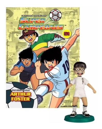 Coleccion Figuras Super Campeones N° 51  Arthur Foster