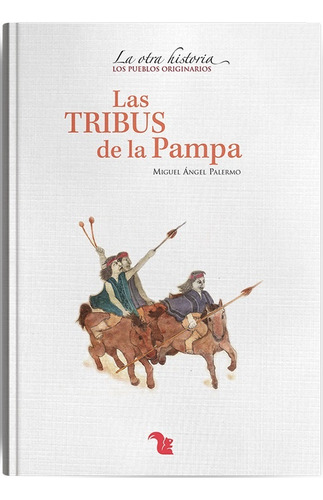 Tribus De La Pampa, Las - Miguel Angel Palermo