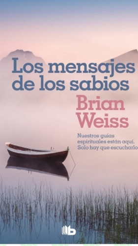 Los Mensajes De Los Sabios / Brian Weiss / Enviamos