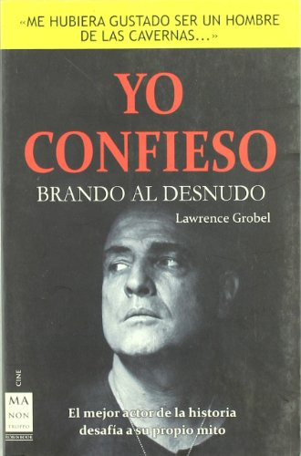 Libro Yo Confieso Brando Por Si Mismo De Grobel Lawrence Gru