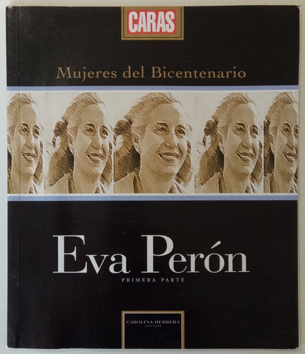 Eva Perón Mujeres 1ra Parte Bicentenario Bio Caras Libro