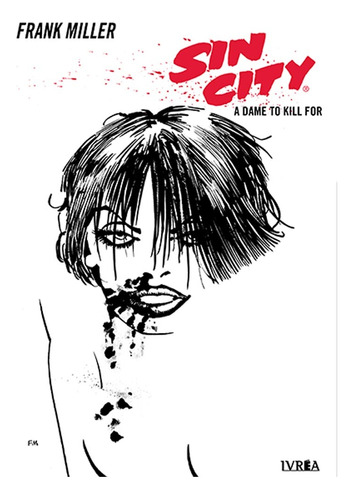 Sin City 02: A Dame To Kill For - Frank Miller