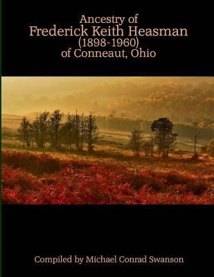 Libro Ancestry Of Frederick Keith Heasman (1898-1960) Of ...