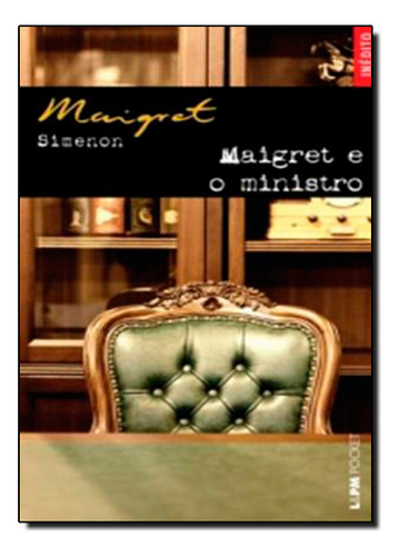 Maigret E O Ministro, De Georges Simenon. Editora Lpm Em Português
