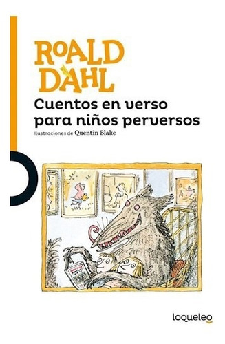 Cuentos En Verso Para Ni\os Perversos - Dahl - Loqueleo - #d