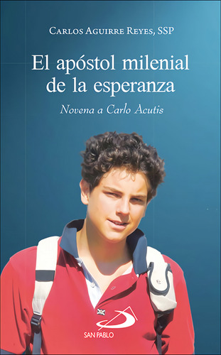 El Apóstol Milenial De La Esperanza - Aguirre Reyes, Carl