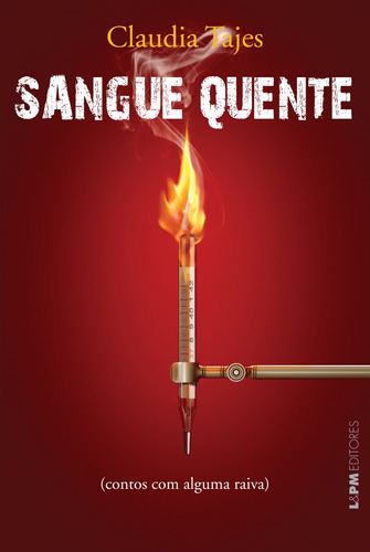 Sangue quente, de Tajes, Cláudia. Editora Publibooks Livros e Papeis Ltda., capa mole em português, 2013