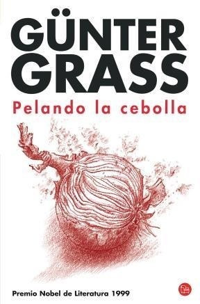 Libro Pelando La Cebolla De Gunter Grass