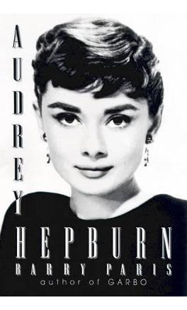 Audrey Hepburn - Barry Paris