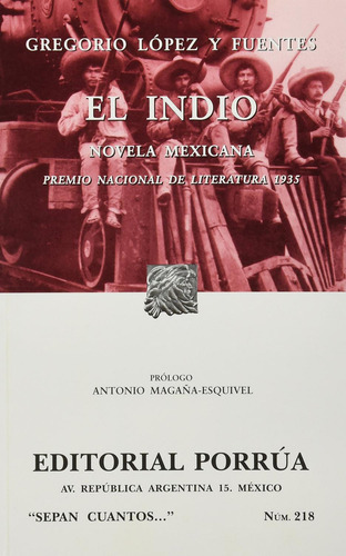 El indio: No, de López y Fuentes, Gregorio., vol. 1. Editorial Porrúa, tapa pasta blanda, edición 13 en español, 2008