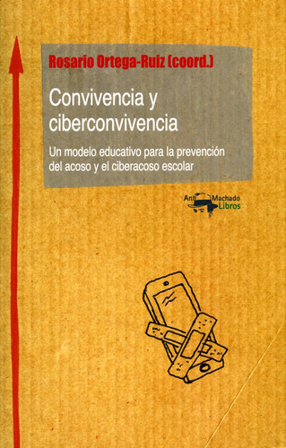 Convivencia Y Ciberconvivencia - Rosario Ortega-ruiz