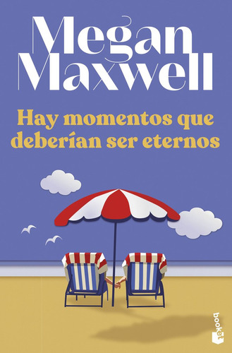 Libro Hay Momentos Que Deberian Ser Eternos - Megan Maxwell