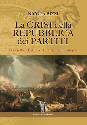 Libro: La Crisi Della Repubblica Dei Partiti: Dal Crollo Del