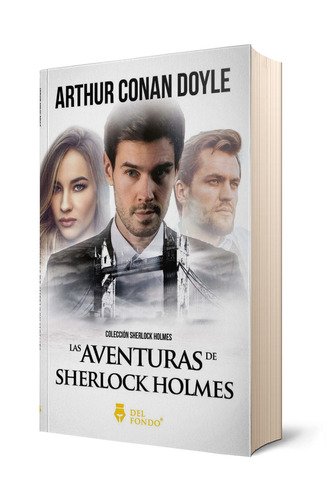 Las Aventuras De Sherlock Holmes, De Arthur An Doyle. Editorial Del Fondo, Tapa Blanda En Español