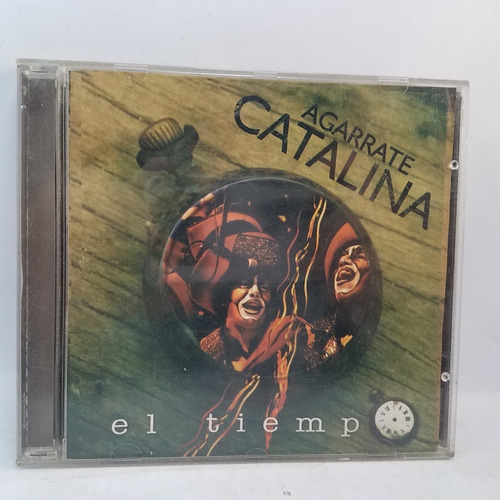 Agarrate Catalina - El Tiempo - Murga Uruguaya - Cd