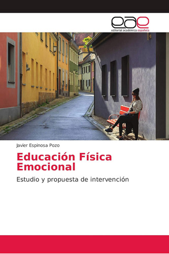 Libro: Educación Física Emocional: Estudio Y Propuesta In