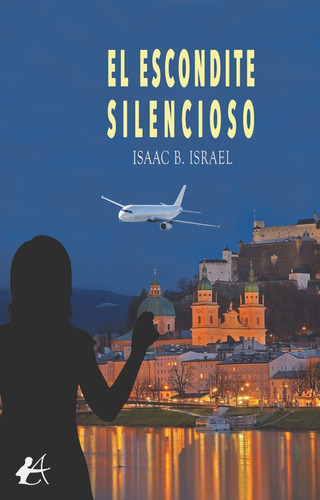 El escondite silencioso, de Biscarri Israel, Isaac. Editorial Adarve, tapa blanda en español