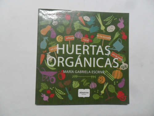 Huertas Orgánicas - María Gabriela Escrivá - Impecable