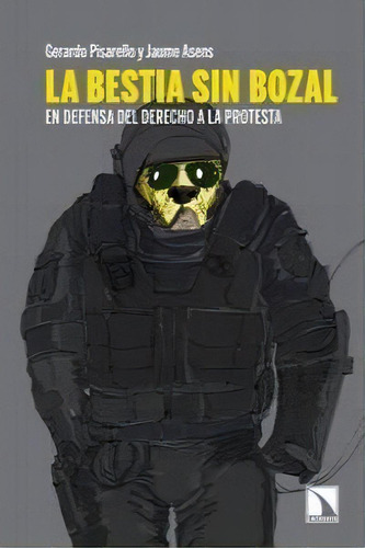 La Bestia Sin Bozal, De Pisarello, Gerardo. Editorial Los Libros De La Catarata, Tapa Blanda En Español