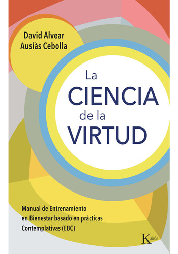 La Ciencia De La Virtud, De Alvear; David. Editorial Kairos, Tapa Blanda, Edición 1 En Español, 2023