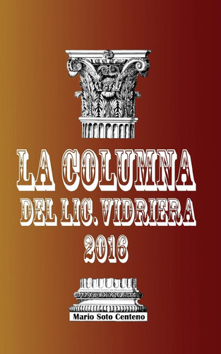 Libro: La Columna Del Lic. Vidriera 2016 (spanish Edition)
