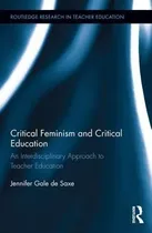 Comprar Libro Critical Feminism And Critical Education - Jennifer...