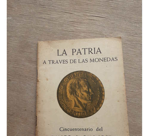 */ La Patria A Través De Las Monedas -banco San José 50 Años