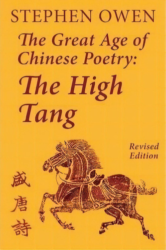 The Great Age Of Chinese Poetry, De Stephen Owen. Editorial Quirin Press, Tapa Blanda En Inglés