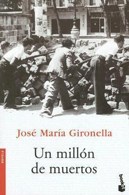 Un Millon De Muertos - José María Gironella