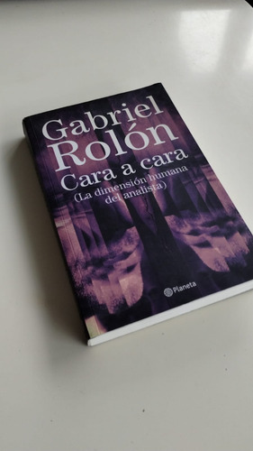 Cara A Cara: La Dimensión Humana Del Analista - Rolon (Usado)