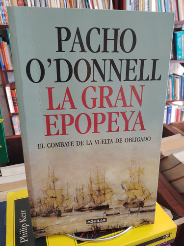 La Gran Epopeya. Pacho O ' Donnell 