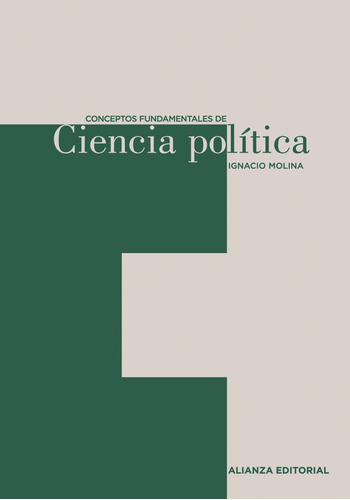 Conceptos fundamentales de Ciencia Política, de Molina,Ignacio. Editorial Alianza, tapa blanda en español, 2013