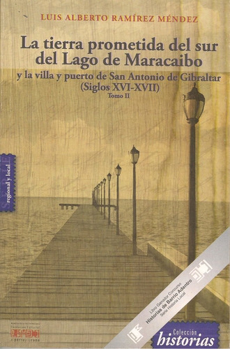 Libro La Tierra Prometida Del Sur Del Lago De Maracaibo