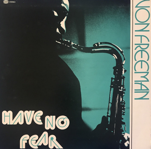 Von Freeman Have No Fear 1975 Stereo Made In Usa Lp (Usado)