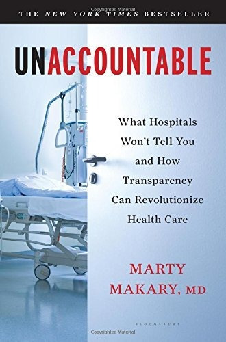 Libro Unaccountable: What Hospitals Won't Tell You And How