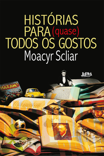 Histórias Para Quase Todos Os Gostos, De Moacyr Scliar. Editora L±, Capa Mole Em Português, 1998