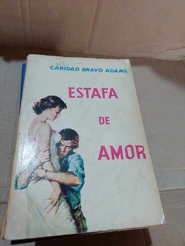 Estafa De Amor , Caridad Bravo Adams , Año 1968 , 314 Pagina