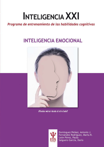 Programa de entrenamiento de las habilidades cognitivas. INTELIGENCIA EMOCIONAL, de Domínguez Peláez, Antonio J.. Editorial GIUNTIEOS Psychometrics SL., tapa blanda en español