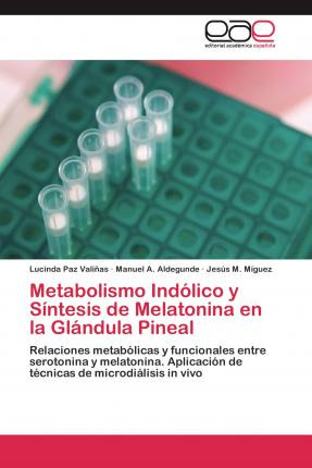 Libro Metabolismo Indolico Y Sintesis De Melatonina En La...